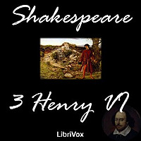 William Shakespeare - Henry VI, Part 3