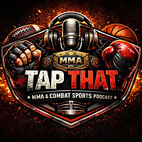 'Tap That' MMA Podcast