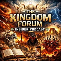 The Kingdom Forum Insider Podcast