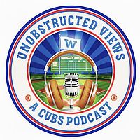 Unobstructed Views: A Cubs Podcast