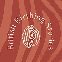 British Birthing Stories