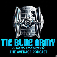 TIE Blue Army: The Average Podcast