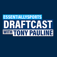 EssentiallySports DraftCast with Tony Pauline
