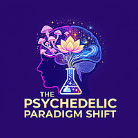 The Psychedelic Paradigm Shift