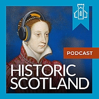 Historic Scotland Podcast