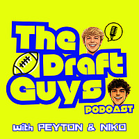The Draft Guys Podcast (with Peyton & Niko)