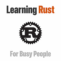 Learning Rust For Busy People