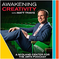 Awakening Creativity: A Midland Center Podcast