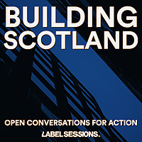 Building Scotland: Open Conversations for Action