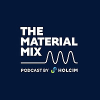 The Material Mix, by Holcim