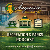 A Walk in the Park: The Augusta Recreation & Parks Podcast