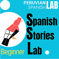Spanish Stories Lab: Beginner | Learn Basic Spanish
