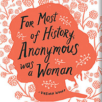 Anonymous Was A Woman