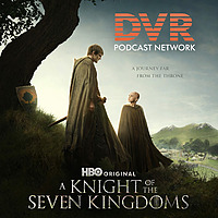 Podcast Winterfell presents A Knight of the Seven Kingdoms