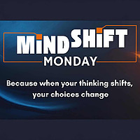 MiNDSHiFT Monday
