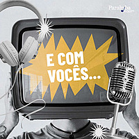 Parahyba FM | E com voc&ecirc;s...