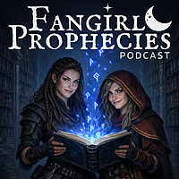 The Fangirl Prophecies Podcast