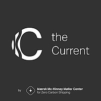 The Current | A podcast about the forces shaping maritime decarbonization