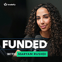Funded: A Tradeify Podcast