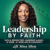 Leadership By Faith | Faith based leadership, leadership Coaching, Servant Leadership, Faith in ever