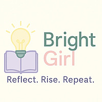 The Mind of a Bright Girl