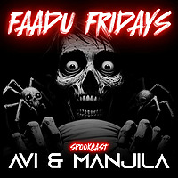 Faadu Fridays - A Horror Podcast