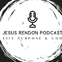 Jesus Rendon Podcast