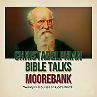 Christadelphian Bible Talks Moorebank