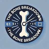 The Bone Breakdown