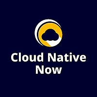 Cloud Native Now