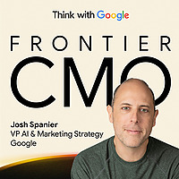 Frontier CMO Podcast by Think with Google