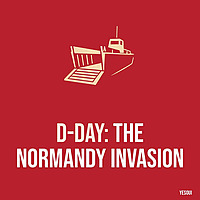 D-Day: The Normandy Invasion