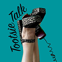 Tootsie Talk