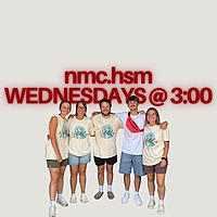 Wednesdays @ 3:00 - nmc hsm