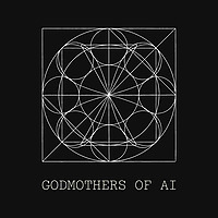 Godmothers of AI