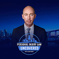 Personal Injury Law Uncovered w. Liam Perry