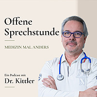 Offene Sprechstunde - Medizin mal anders mit Dr. Kittler