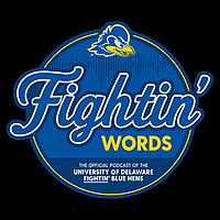 Fightin' Words: The Official Podcast of the University of Delaware Fightin' Blue Hens