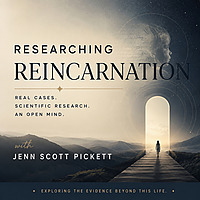 Researching Reincarnation with Jenn Scott Pickett
