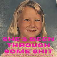She's Been Through Some Sh*t