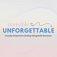 Invisible to Unforgettable