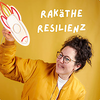 Rak&auml;the Resilienz - der Podcast