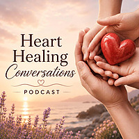 Heart Healing Conversations