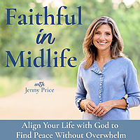 Faithful in Midlife l Discernment, Priorities, Overwhelm, Boundaries, People Pleasing