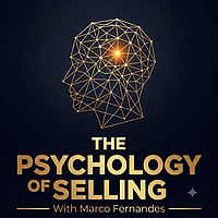 The Psychology Of Selling With Marco Fernandes