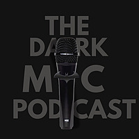 The Dark Mic Podcast