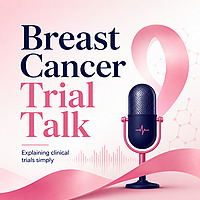 Breast Cancer Trial Talk