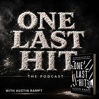 One Last Hit | A Sobriety and Addiction Recovery Podcast