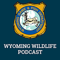 Wyoming Wildlife Podcast