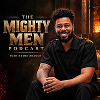 The Mighty Men Podcast